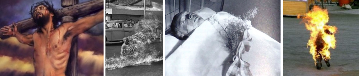 V.l.nr: Jezus aan het kruis; de zelfverbranding van de Boeddhistische monnik; Jan Palach (1968); Mohammed Bouazizi (authenticiteit omstreden)